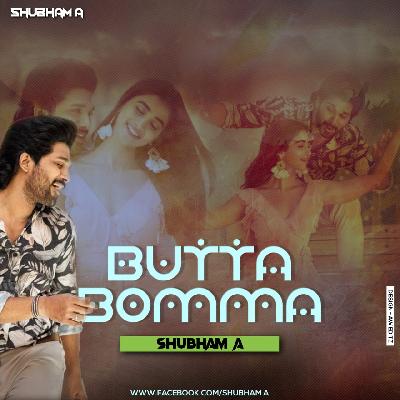 Butta Bomma (Remix) – Shubham A